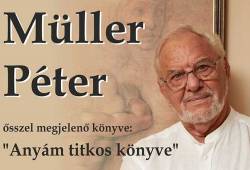 Müller Péter „Anyám titkos könyve” című előadása 2021. szeptember 20-án 19 órakor Budakeszin az Erkel Ferenc Művelődési Központban